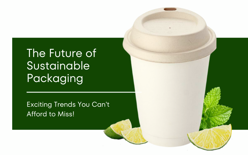 The Future of Sustainable Packaging