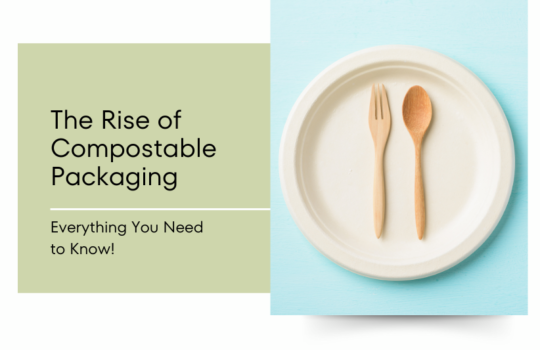 The Rise of Compostable Packaging